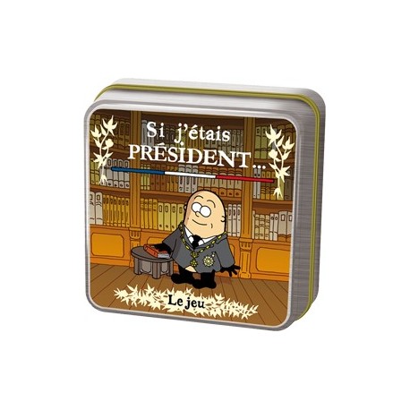 Si j’étais président …